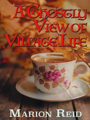 cover image of A Ghostly View of Village Life